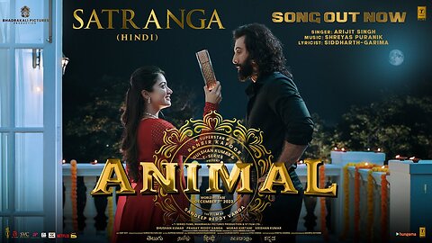 ANIMAL: SATRANGA Full Hd 4k |Ranbir Kapoor, Rashmika|