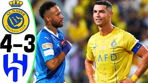 Al Nassr vs Al Hilal 4-3 - RONALDO vs NEYMAR - All Goals and Highlights 2023