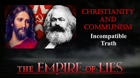 The Empire of Lies: Christianity and Communism Incompatible Truth (Chotikul & Lefebvre)