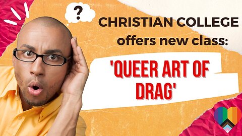 Texas Christian University Offers New Course: 'Queer Art of Drag'