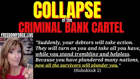 Collapse of Criminal Banking Cartel -Jubilee! Habakkuk 2 3-12-23
