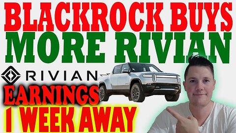 Blackrock BUYS More Rivian │ Rivian Q3 Earnings are 1 Week AWAY ⚠️ Rivian Investors MUST WATCH