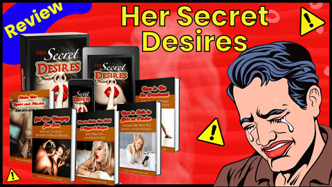 Her Secret Desires - ALERT ! - Her Secret Desires Review - Her Secret Desires POWER