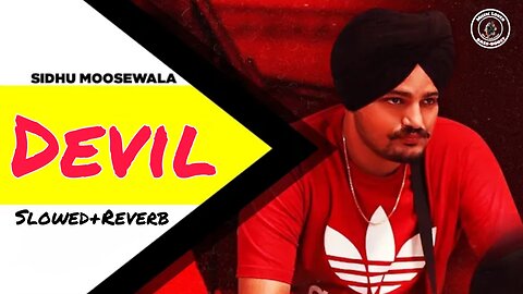 Devil Slowed+Reverb Sidhu Moosewala x Byg Byrd PBX1 Muzic Lover Latest Punjabi Song 2023