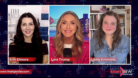 Lara Trump, Libby Emmons, Erin Elmore