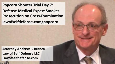 Popcorn Shooter Trial Day 7: Defense Medical Expert Smokes Prosecution on Cross-Examination