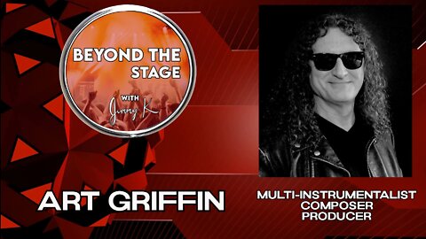 Beyond The Stage - Episode 7 - Art Griffin