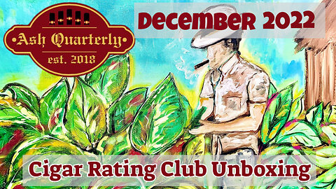 Ash Quarterly Cigar Club Unboxing December 2022 | Cigar Prop