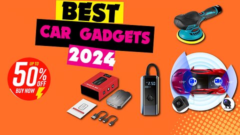 BEST COOL CAR GADGETS ON 2024