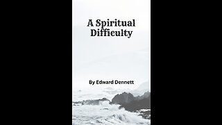 A Spiritual Difficulty, by Edward Dennett.