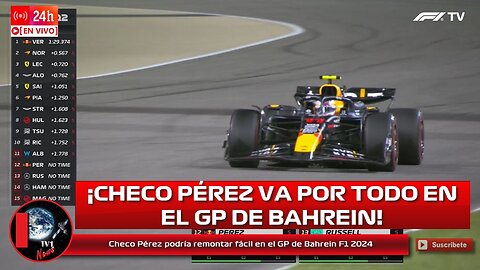 Checo Pérez podría remontar fácil en el GP de Bahrein F1 2024 Max Verstappen Domina