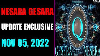 NESARA GESARA UPDATE ECLUSIVE TODAY NOVEMBER 05, 2022 - TRUMP NEWS