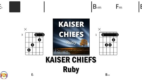 KAISER CHIEFS Ruby - FCN GUITAR CHORDS & LYRICS