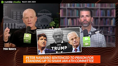 Peter Navarro | "I Wish We Had a Billion of You (Peter Navarro), Not People That We Have In Washington." - Don Trump Jr. + Navarro, President Trump's Chief Economic Advisor Remains In Prison + Watch His FINAL 2 Interviews