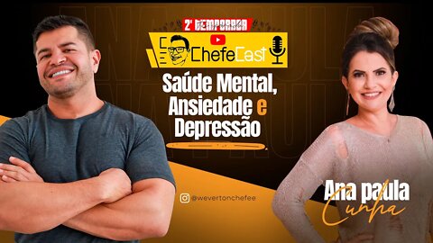 ChefeCast ANA PAULA CUNHA | como ter Saúde Mental e lidar com a ANSIEDADE e DEPRESSÃO