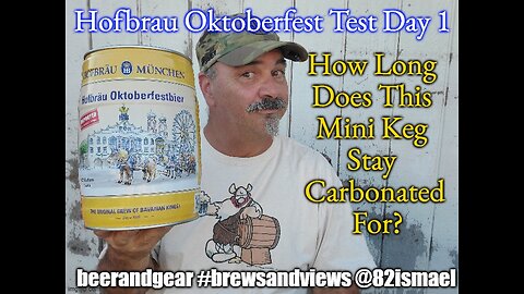 Hofbrau Oktoberfestbier Mini Keg Carbonation Test: Day 1