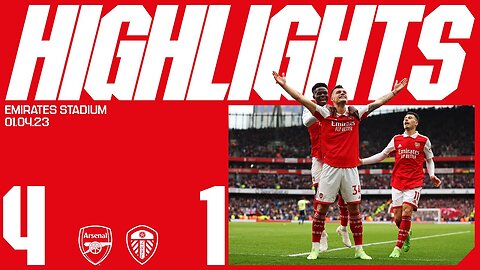 Arsenal vs leeds united 4-1 mach highlights