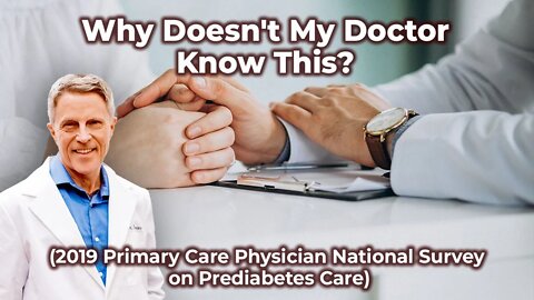 "Why Doesn't My Doctor Know This?" (2019 Primary Care Physician National Survey on Prediabetes Care)