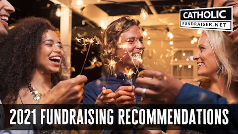 Recommended 2021 Fundraising | Catholic Fundraiser