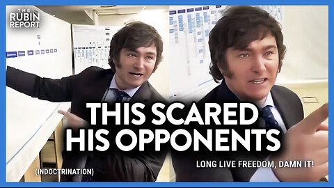 This Video Is Scaring the Opponents of Javier Milei