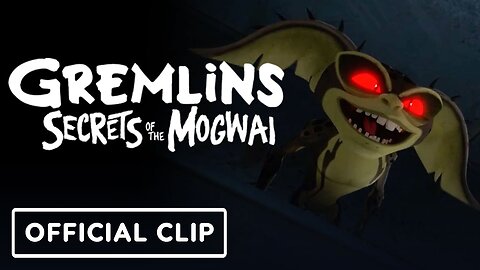 Gremlins: Secrets of the Mogwai - Clip