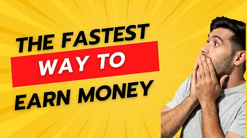 The Fastest Way to Earn Money Online - Try This Now