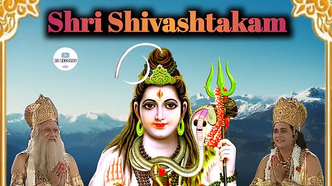 Shri Shivashtakam - A Mystic Ode to Lord Shiva