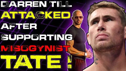 Darren Till ATTACKED for supporting MISOGYNIST Tate !!!