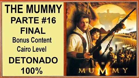 [PS1] - The Mummy - [Parte 16 Final - Bonus Content - Cairo Level] - Detonado 100% - 1440p