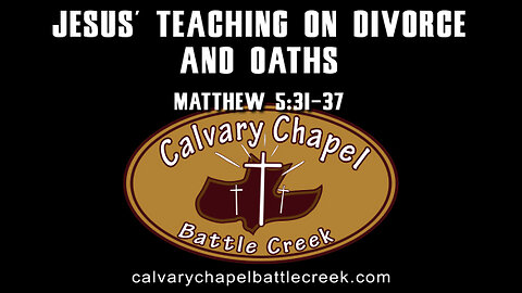 January 2, 2022 - Jesus' Teaching on Divorce and Oaths