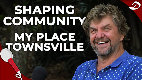 Peter - Shaping community through My Place Townsville.