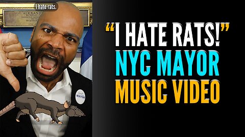 “I Hate Rats!” (Music Video - NYC Mayor - Satire)
