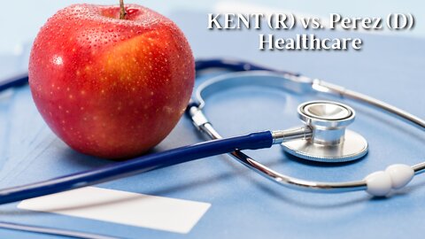 KENT (R) vs. Perez (D) on Healthcare