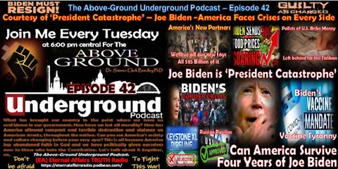 Episode 42 - Courtesy of President Catastrophe, Joe Biden, America is Surrounded by Crises on Every Side