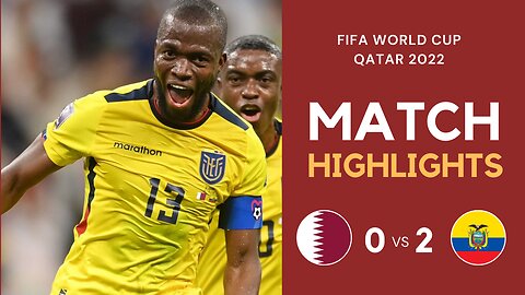 Match Highlights - Qatar 0 vs 2 Ecuador - FIFA World Cup Qatar 2022 | Famous Football