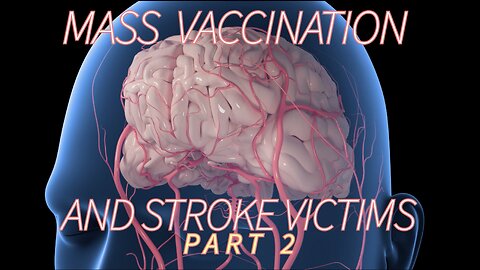 MASS VACCINATION AND STROKE VICTIMS PART 2