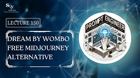 150. Dream by Wombo Free Midjourney Alternative | Skyhighes | Prompt Engineering