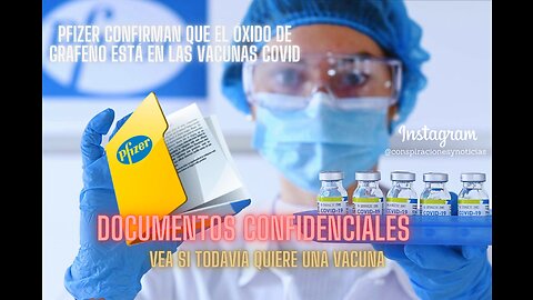 Documentos confidenciales de Pfizer confirman que el óxido de grafeno está en las vacunas COVID