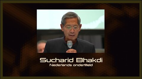 Prof. Dr. Sucharid Bhakdi - Bericht van levensbelang voor de wereld - Nederl.ondertiteld