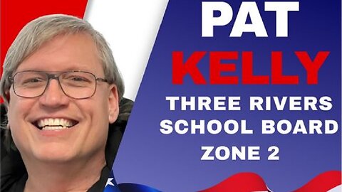 Pat Kelly For Three Rivers School Board in Josephine County, Zone 2
