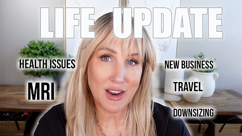 Life Update & Health Issues
