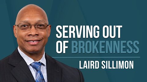 Episode 142: Laird Sillimon - Serving Out of Brokenness