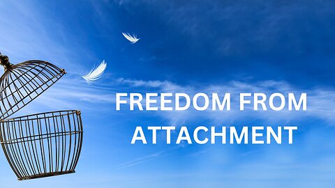 FREEDOM FROM ATTACHMENT ~ JARED RAND 03-09-21 # 2111