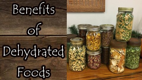 Benefits of Dehydrated Foods