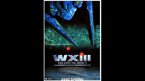 Trailer - WXIII: Patlabor the Movie 3 - 2001