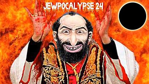 APRIL 8TH SOLAR ECLIPSE JEWPOCALYPSE 24! - The stage Is Set For All HELL to Break Loose!