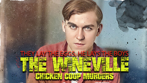 The Wineville Chicken Coup Murders | Murder By Design #35