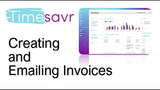 TimeSavr Creating and Emailing Invoices