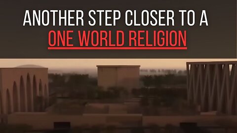 Another Step Closer To One World Religion
