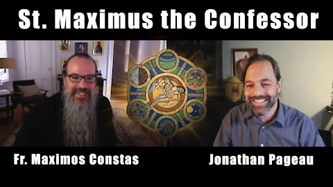 The Relevance of St. Maximus the Confessor Today | with Fr. Maximos Constas